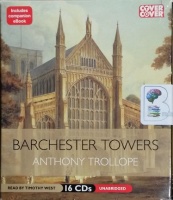 Barchester Towers written by Anthony Trollope performed by Timothy West on CD (Unabridged)